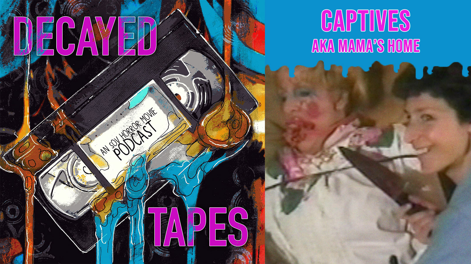 This Week’s Decayed Tape: CAPTIVES (aka MAMA’S HOME)