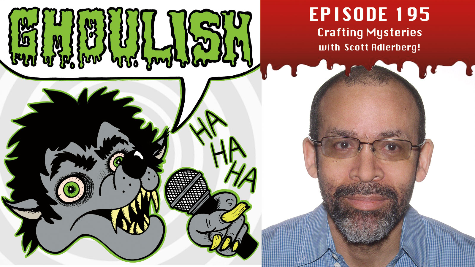GHOULISH Episode #195 – Crafting Mysteries with Scott Adlerberg!