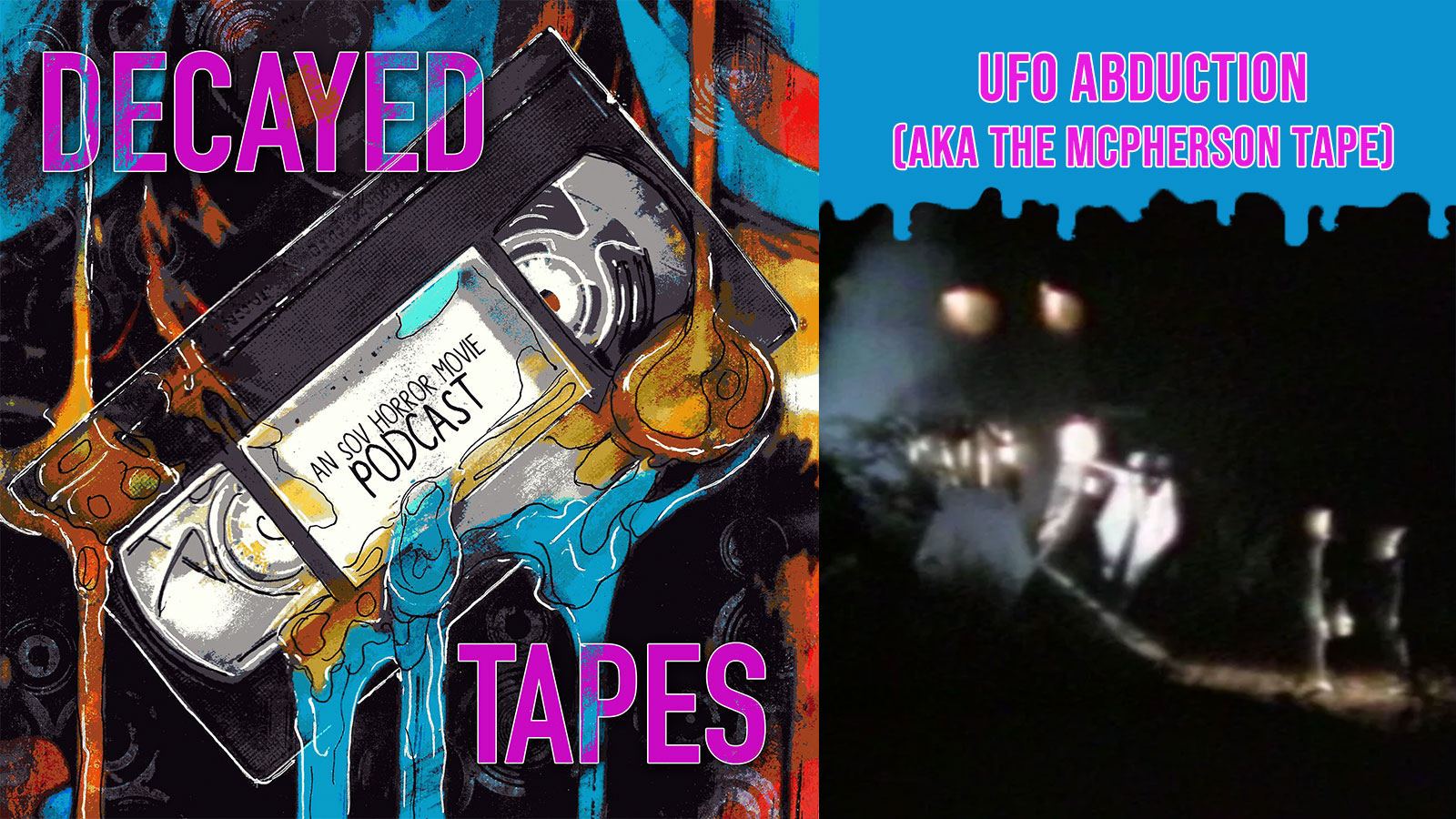 This Week’s Decayed Tape: UFO ABDUCTION (THE MCPHERSON TAPE)